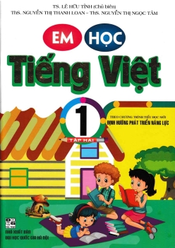 EM HỌC TIẾNG VIỆT LỚP 1 - TẬP 2 (Theo chương trình SGK Tiểu học mới - Định hướng phát triển năng lực)
